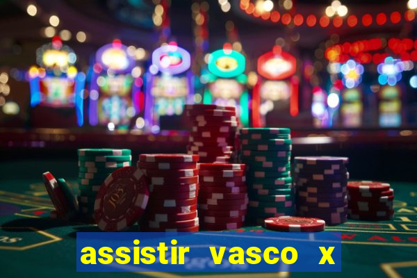 assistir vasco x cruzeiro ao vivo hd